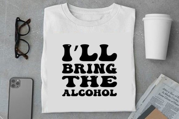 Review: Retro Funny Design, I’ll Bring the Alcoh