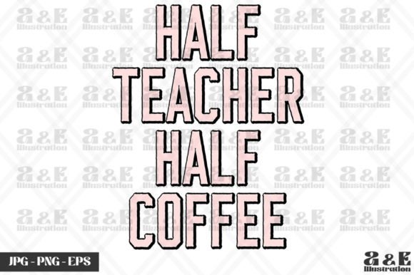 Stitching the Funny Half Teacher Half Coffee Design